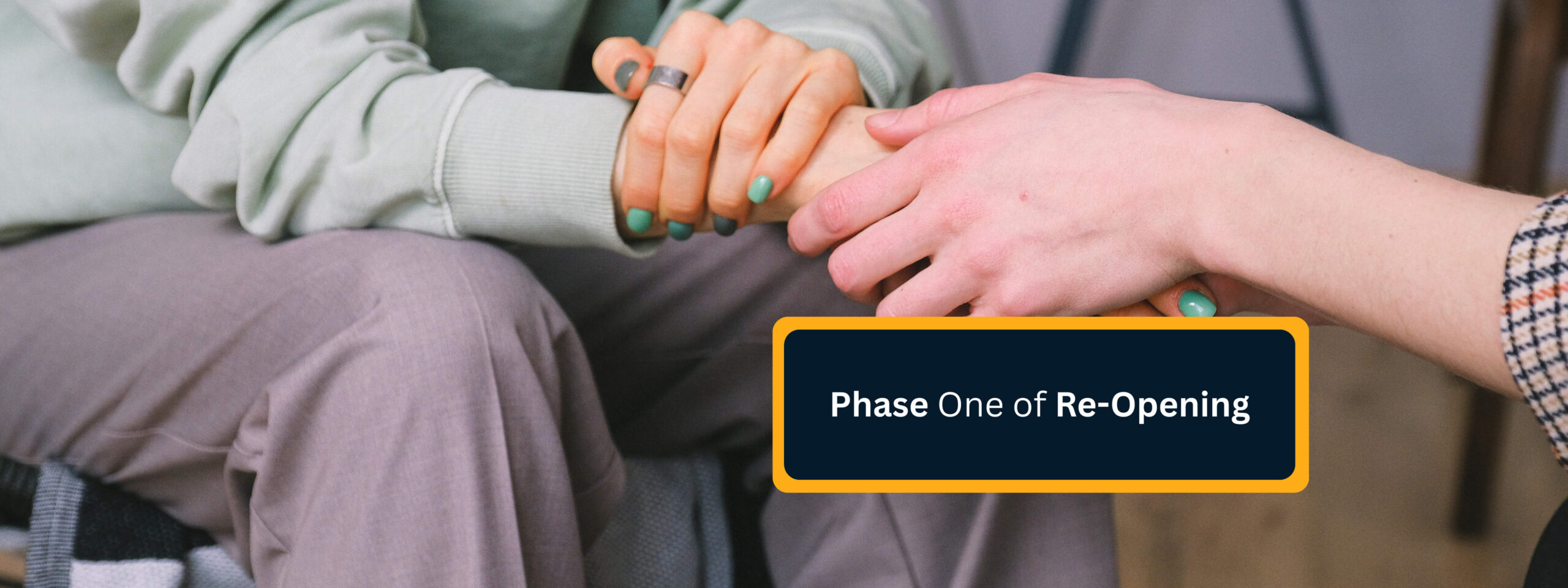 Phase One of Re-Opening