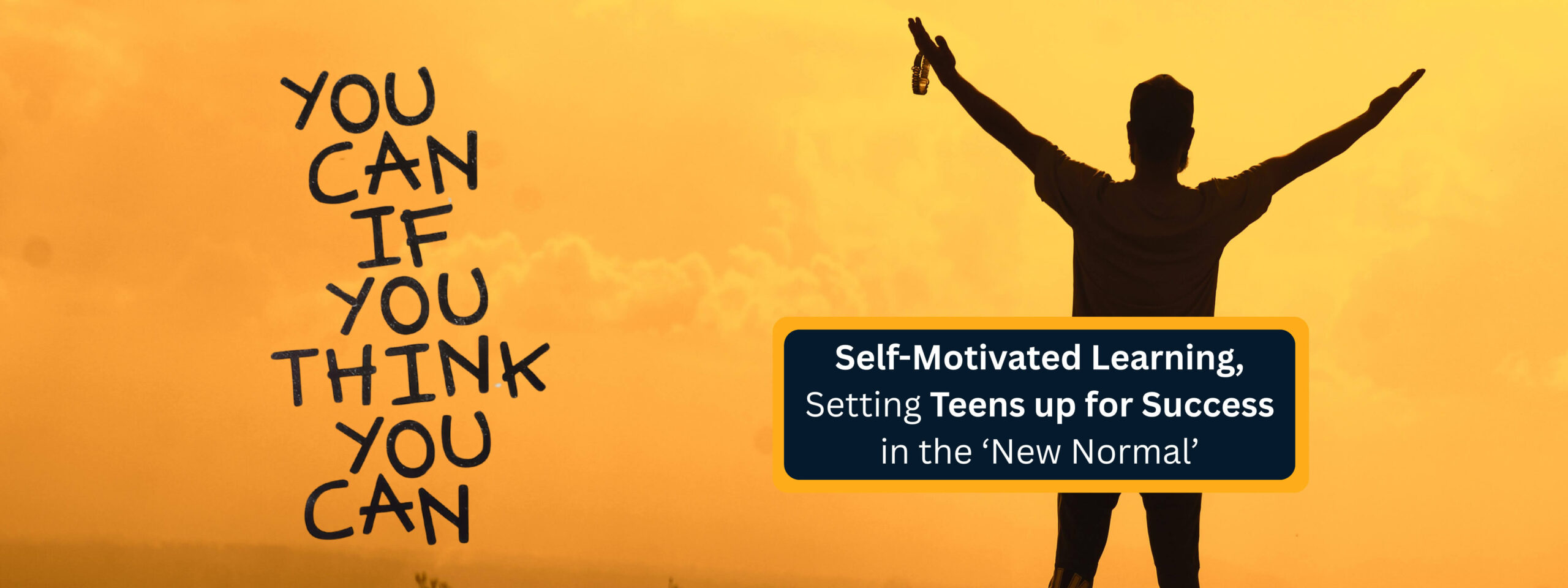 Self Motivated Learning, Setting Teens up for Success in the New Normal