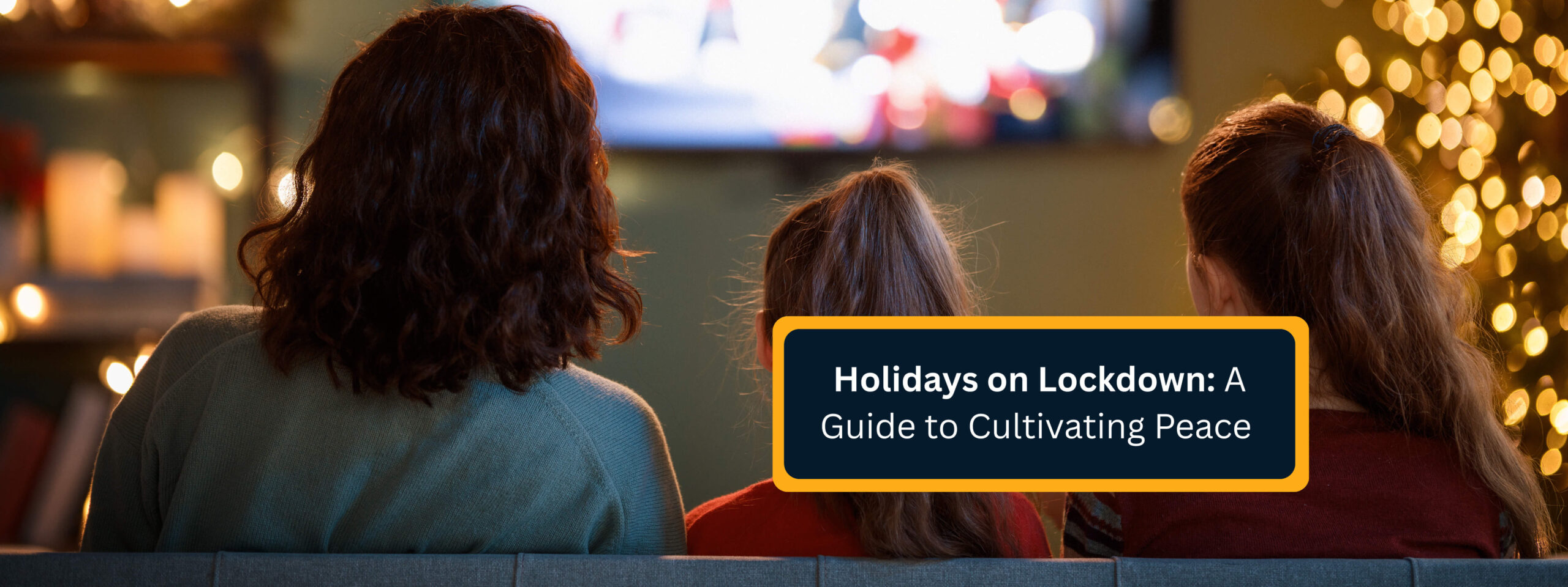 Holidays on Lockdown_ A Guide to Cultivating Peace