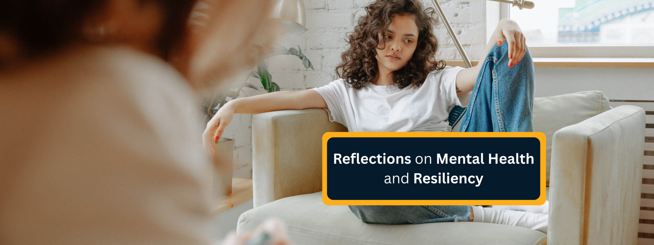 Reflections on Mental Health and Resiliency
