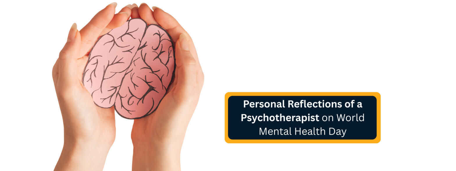 Personal Reflections of a Psychotherapist on World Mental Health Day
