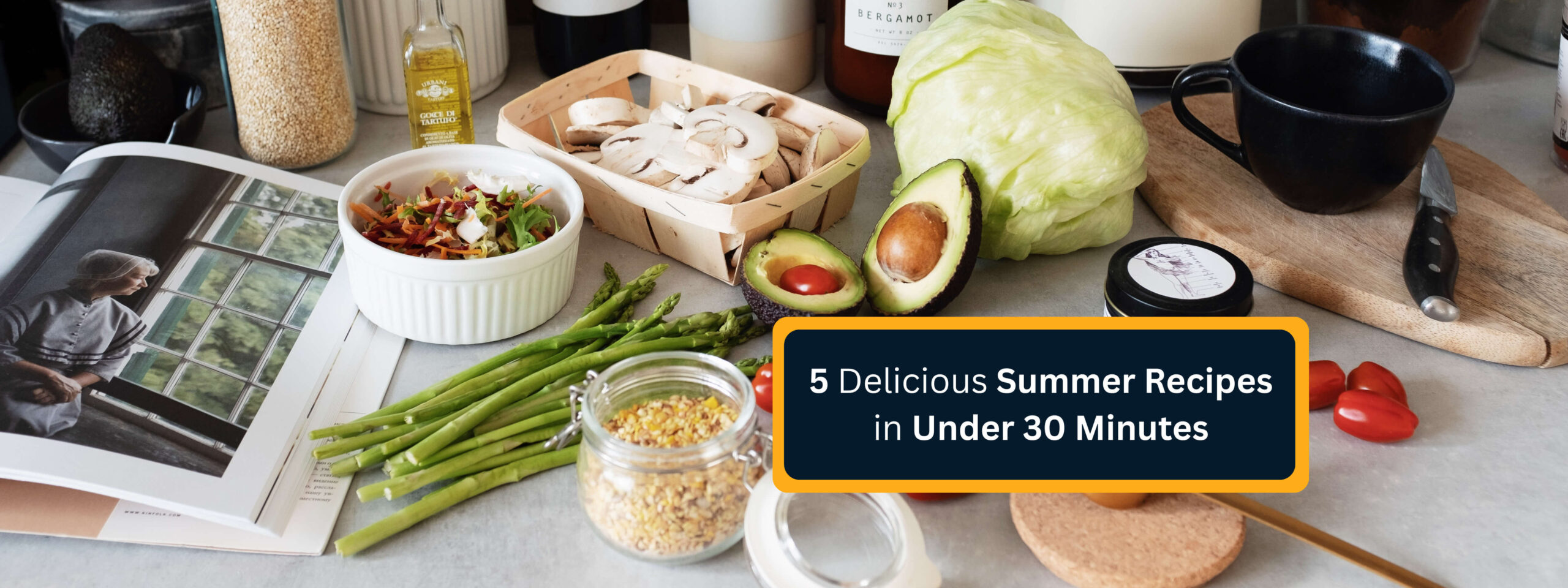 5 Delicious Summer Recipes in Under 30 Minutes