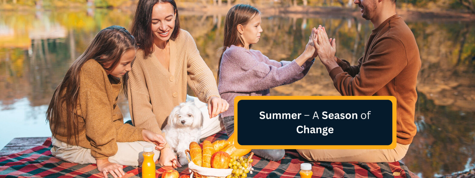 Summer – A Season of Change