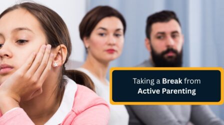 Taking a Break from Active Parenting