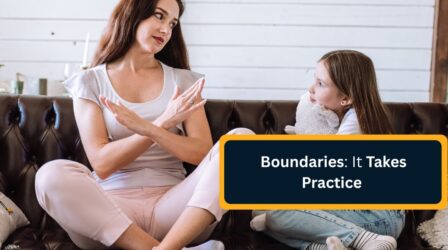 Boundaries - It Takes Practice