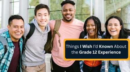 Things I Wish I’d Known About the Grade 12 Experience