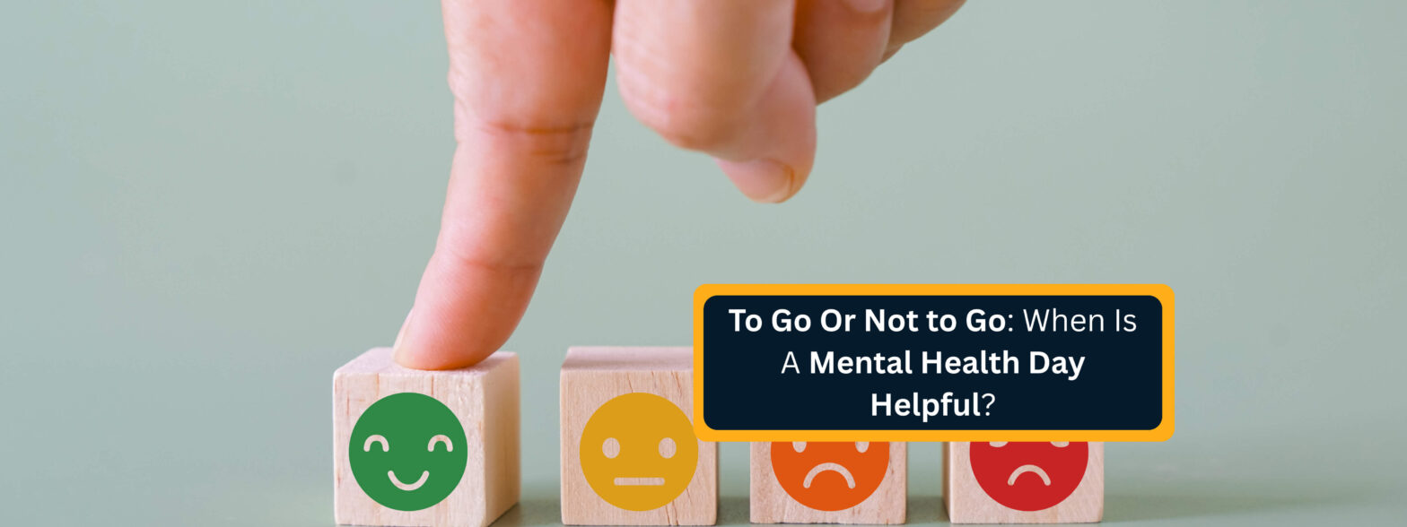 When Is A Mental Health Day Helpful