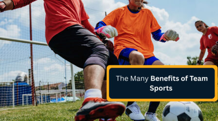 The Many Benefits of Team Sports