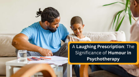 The Significance of Humour in Psychotherapy