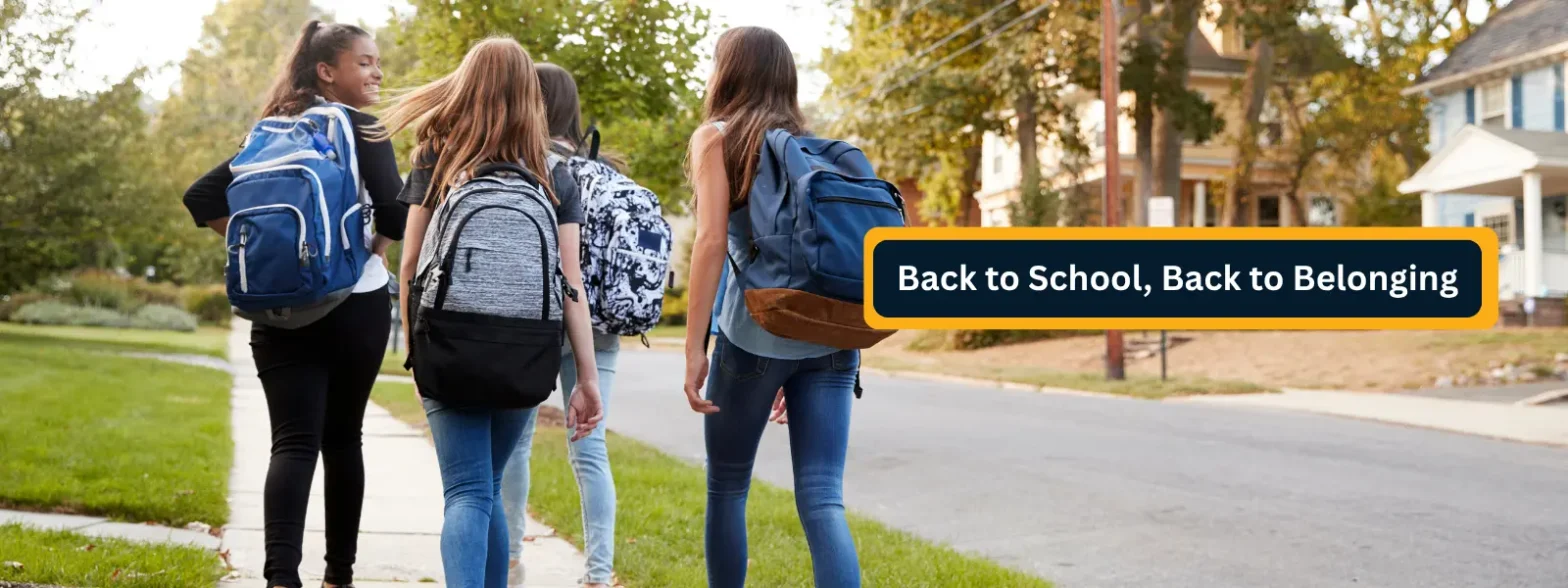 Back to School, Back to Belonging