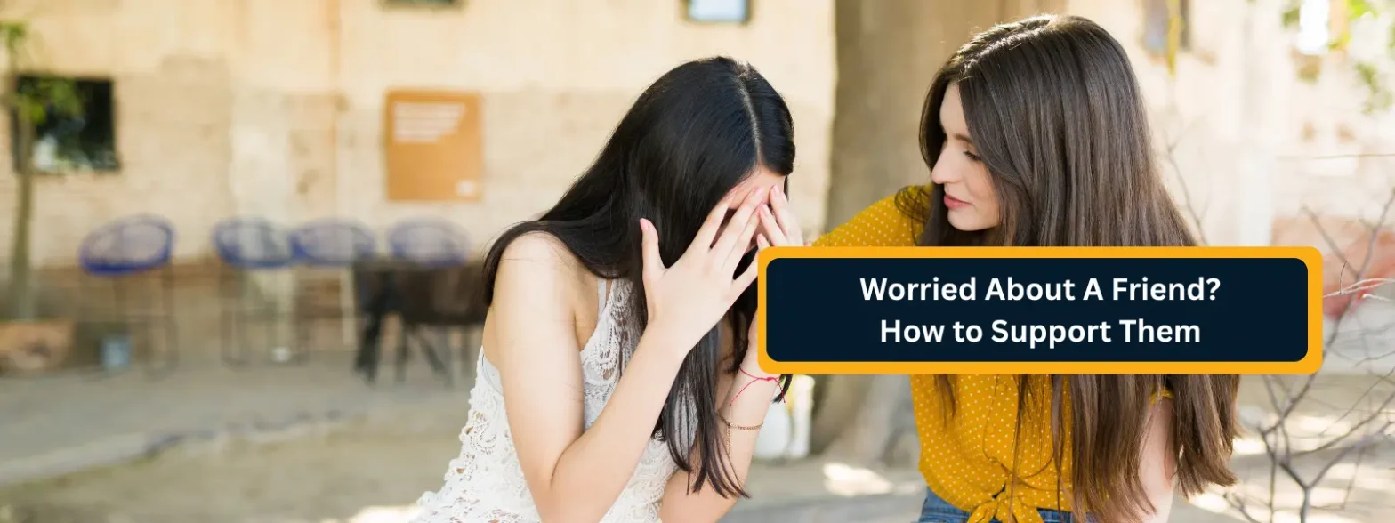 Worried About A Friend How to Support Them While Maintaining Healthy Boundaries
