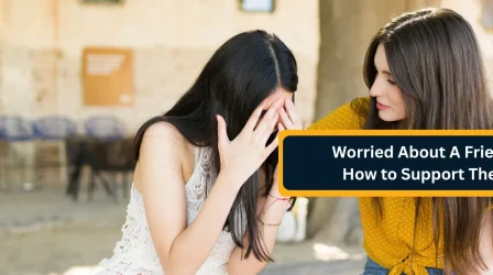 Worried About A Friend How to Support Them While Maintaining Healthy Boundaries