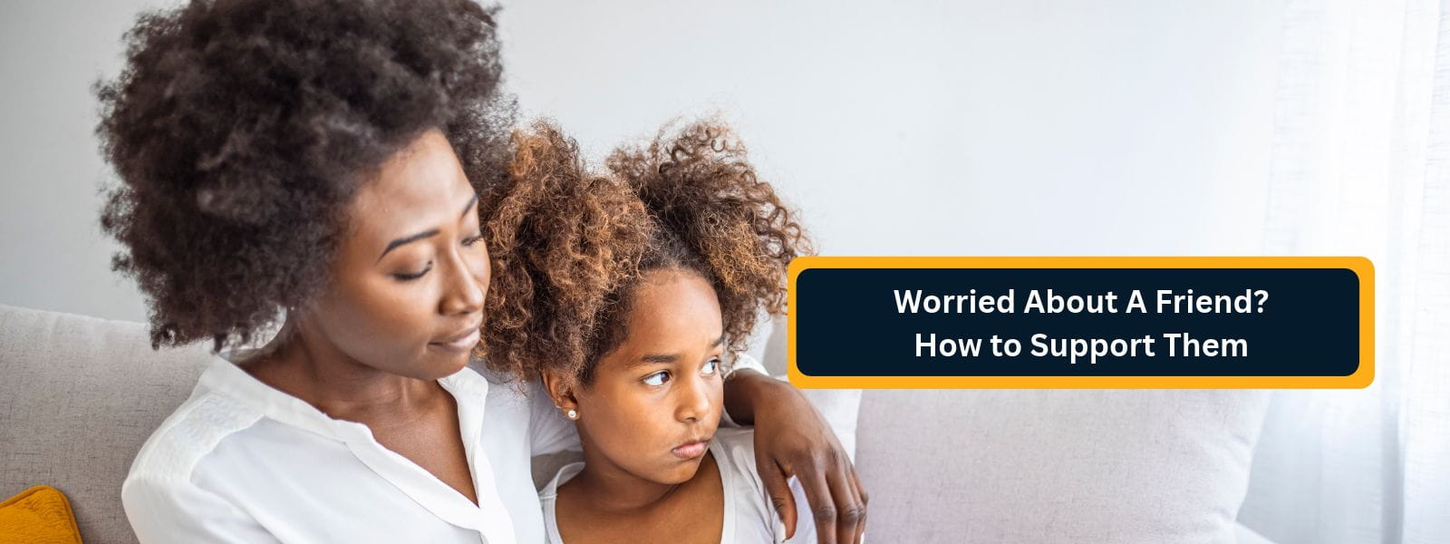 Worried About A Friend